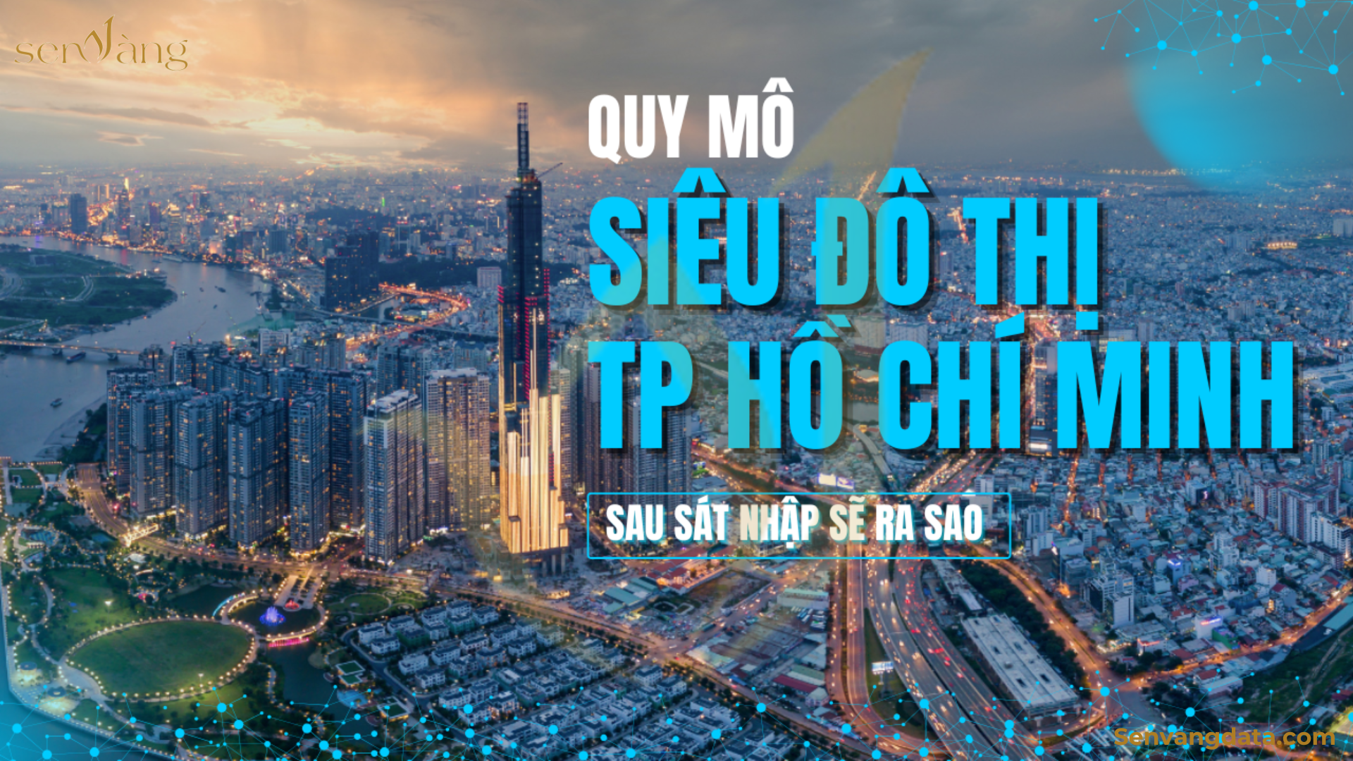 Quy mô siêu đô thị Tp.HCM sau sát nhập sẽ ra sao?